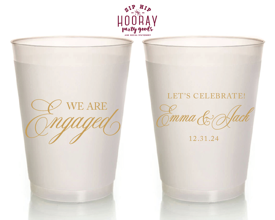 We&rsquo;re Engaged Engagement Party Custom Frosted Cups – SipHipHooray