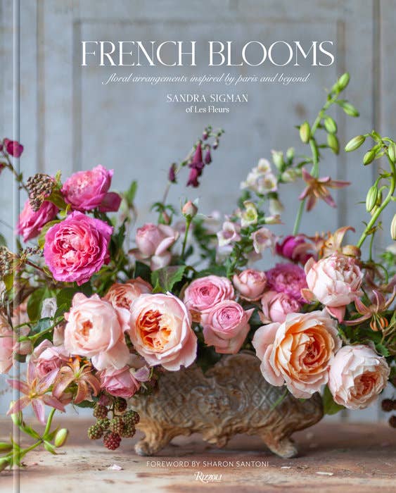 French Blooms: Floral Arrangements Inspired by Paris and Beyond Hardcover