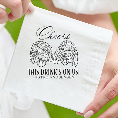 Cheers This Drinks on Us Custom Pet Drawing Cocktail Napkins
