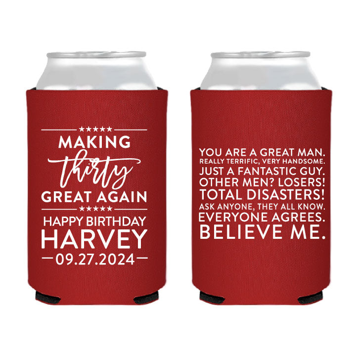 Making Birthdays Great Again - Fantastic Guy Everyone Agrees, Believe Me Can Coolers
