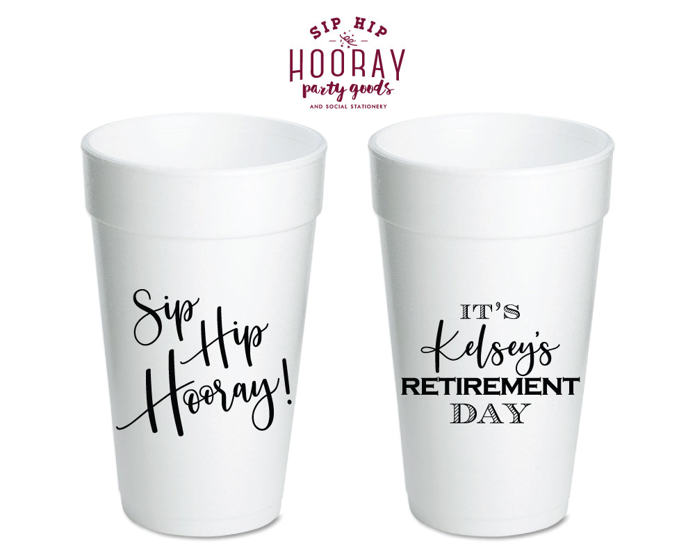 Custom Retirement Day Styrofoam Cups