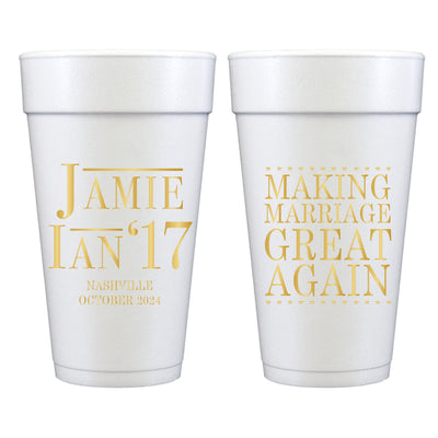 Making Marriage Great Again Wedding Foam Cups