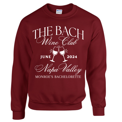 Napa Valley Vineyard Wine Social Club Bachelorette Party Sweatshirt