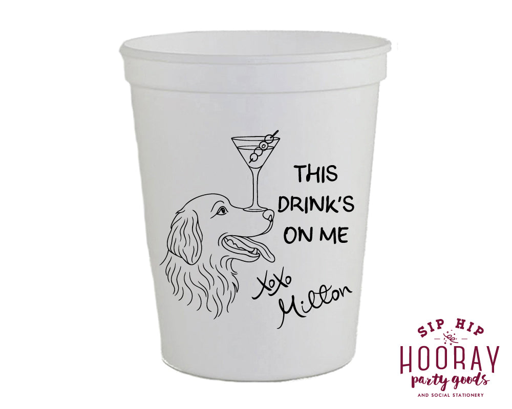 This Drink's On Me Pet Sketch Stadium Cups