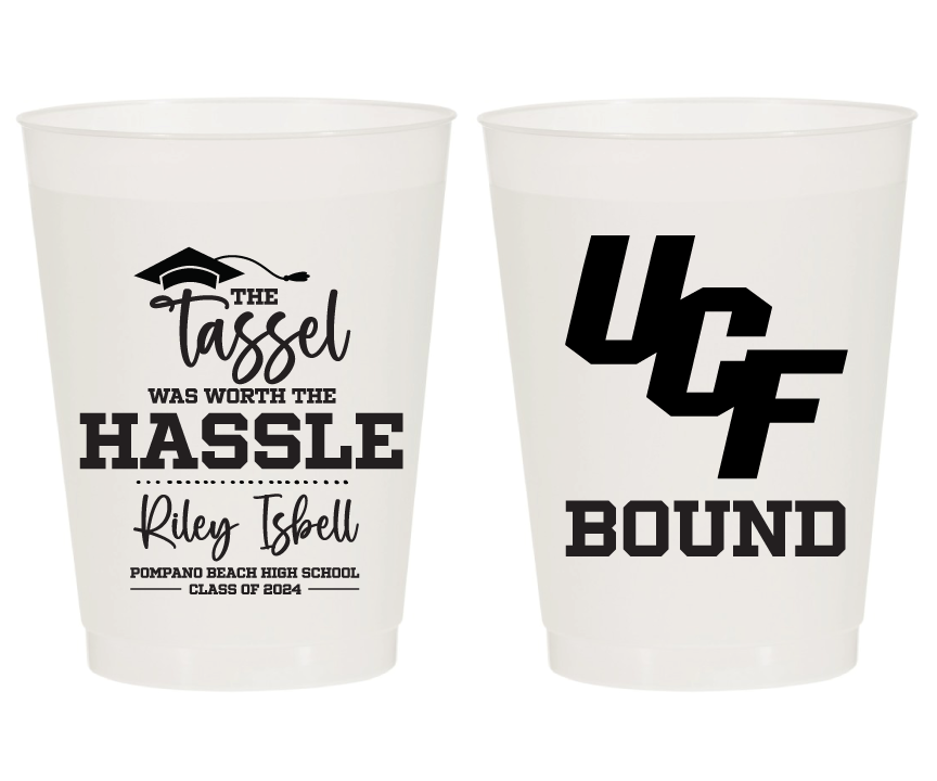 The Tassel was worth The Hassle Graduation Party Frosted Cups