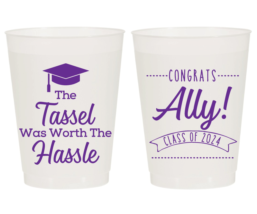 The Tassel was worth The Hassle Graduation Party Frosted Cups