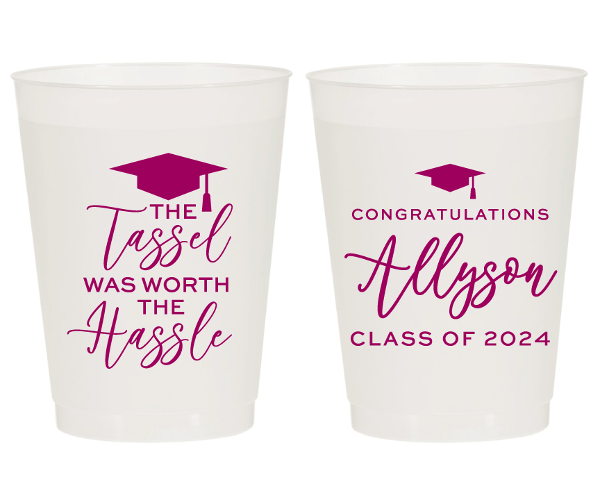 The Tassel was worth The Hassle Graduation Frosted Cups