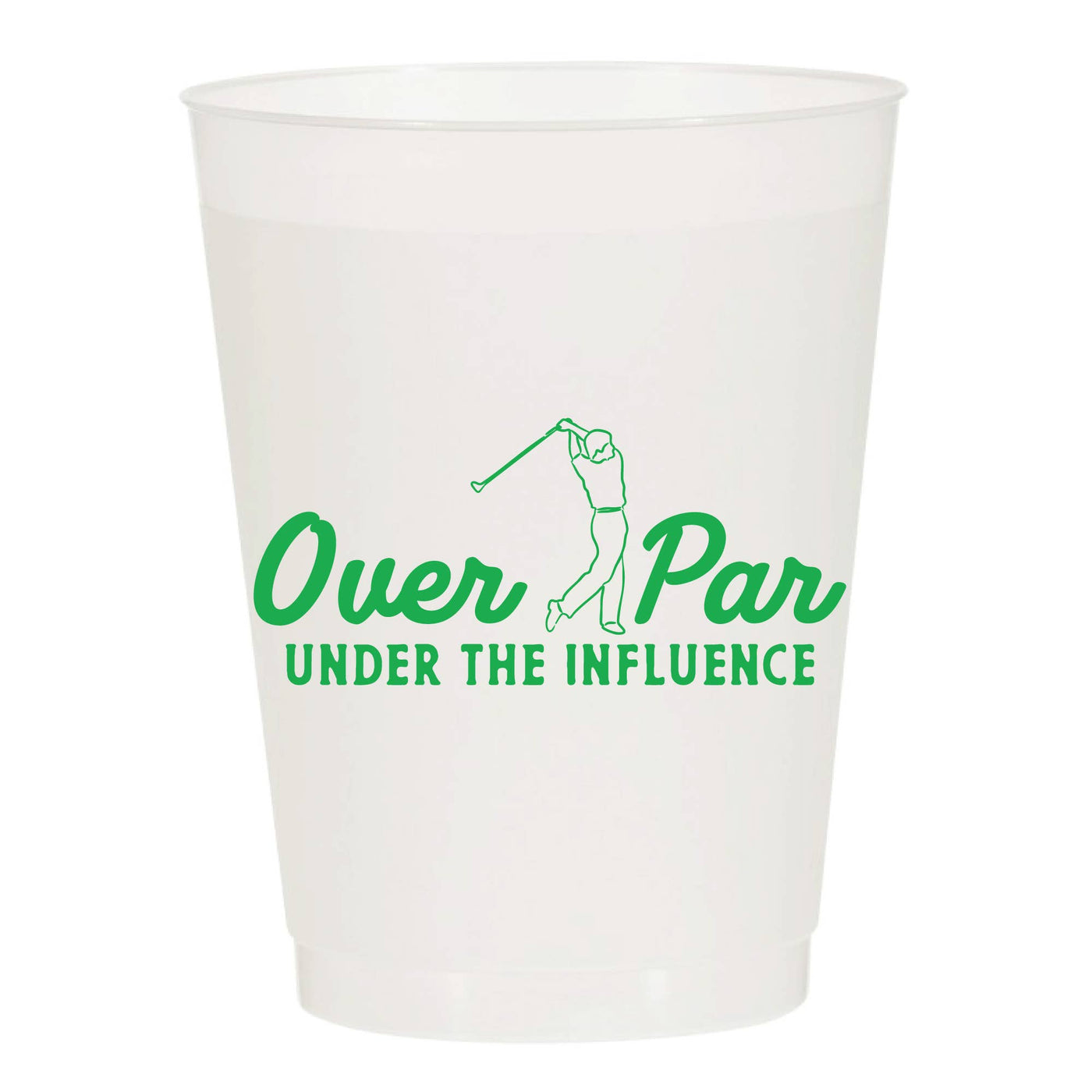 Over Par Under The Influence Cups- Masters