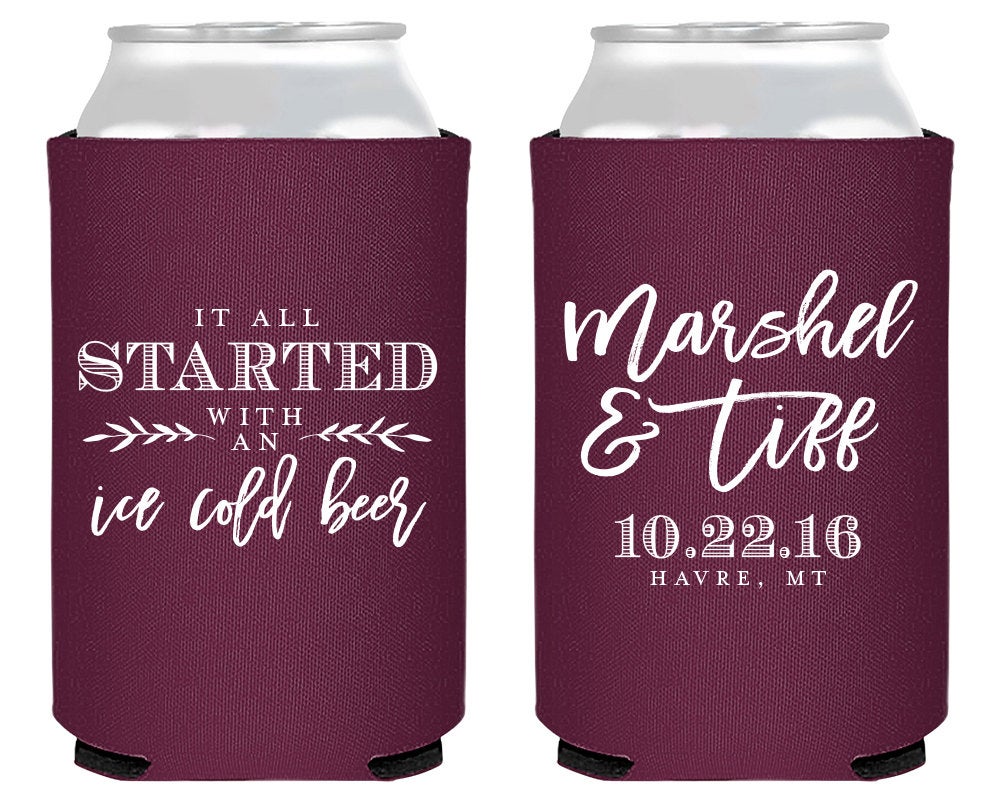 It all Started With an Ice Cold Beer Can Coolers #1657