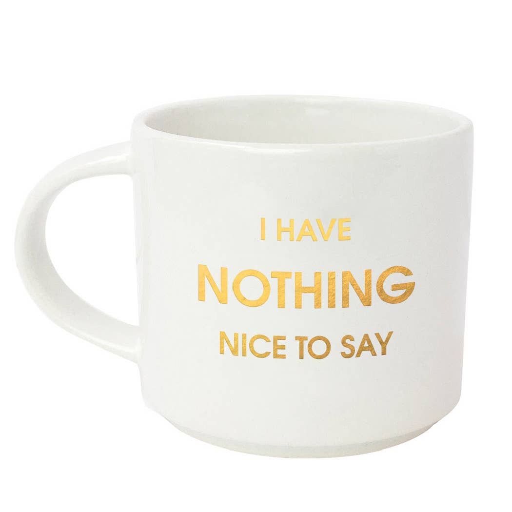 Nothing Nice to Say Jumbo Stackable Mug