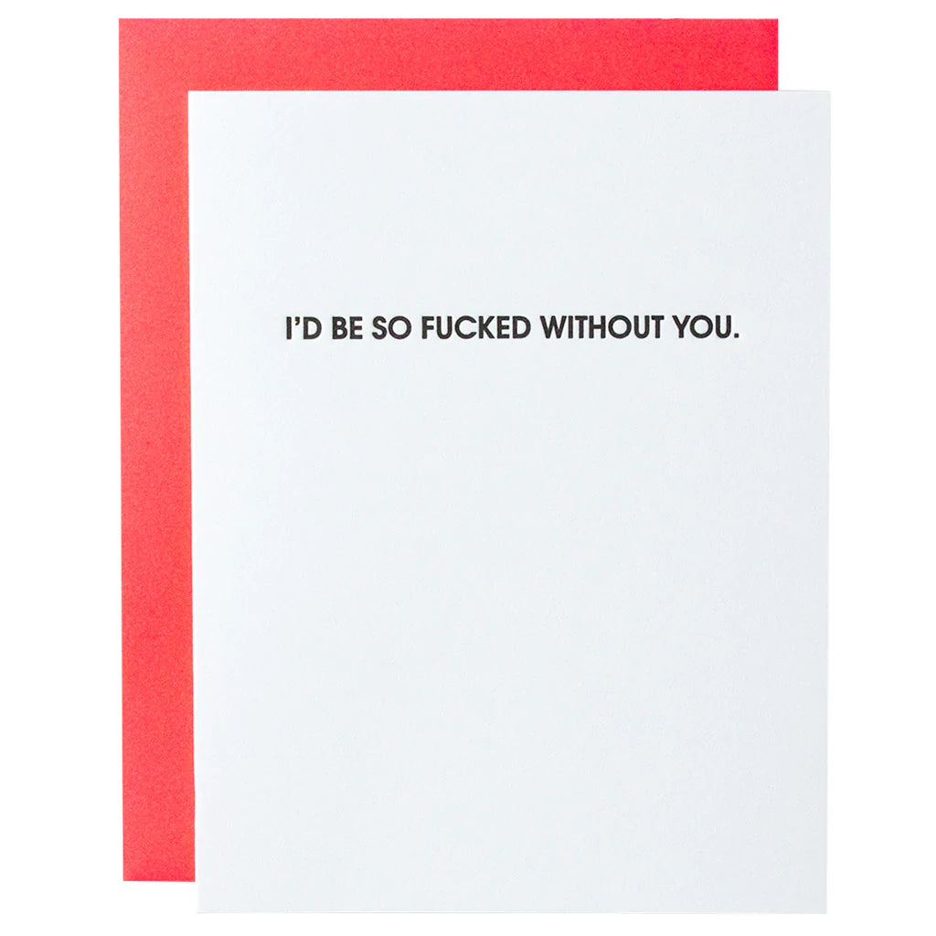FUCKED WITHOUT YOU LETTERPRESS CARD