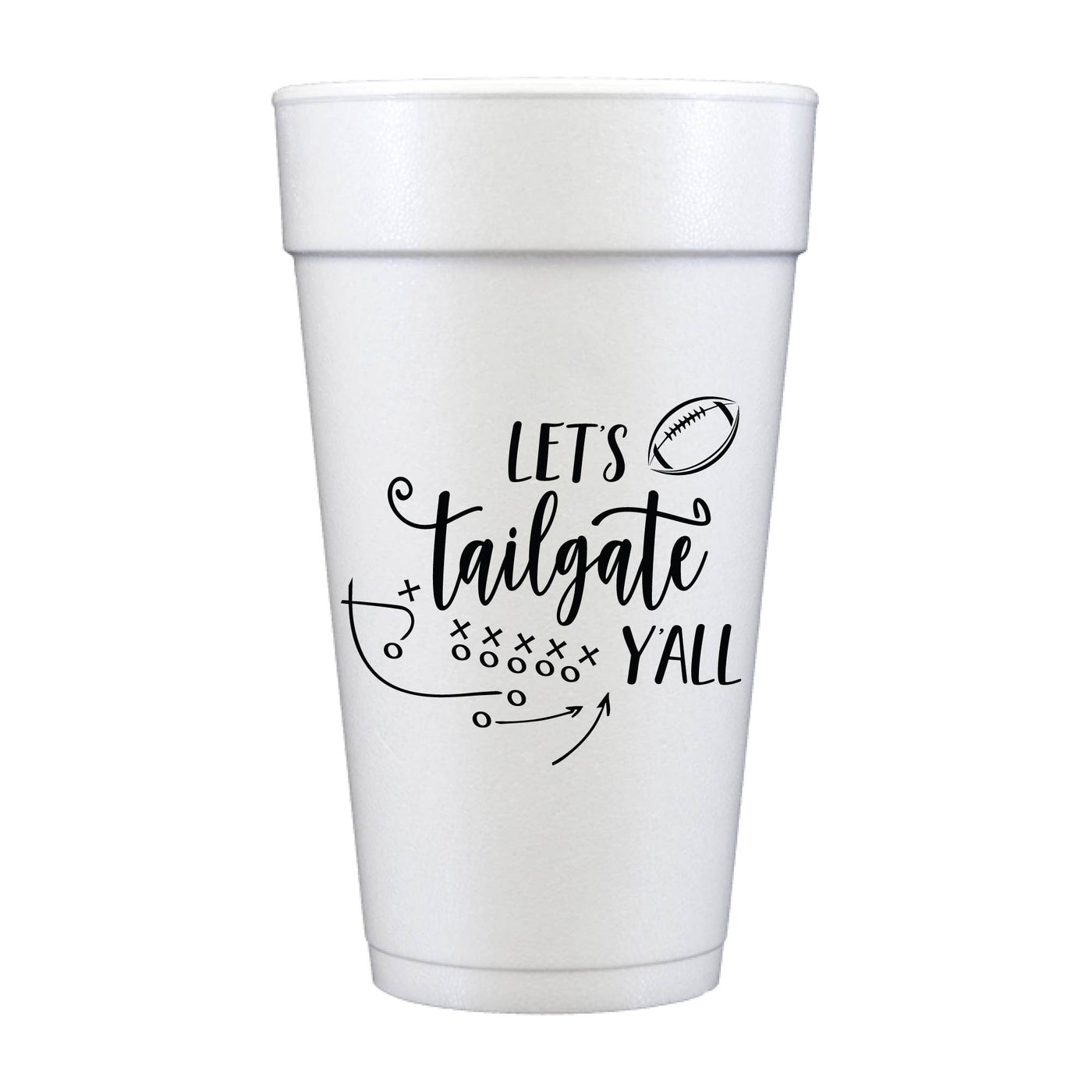 Let's Tailgate Y'all Football Tailgate Foam Cups- Sports