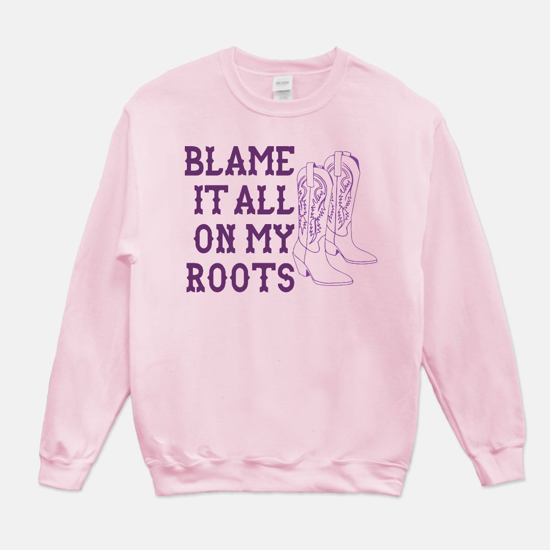 Blame It All on My Roots Boots Unisex Crew Neck Sweatshirt