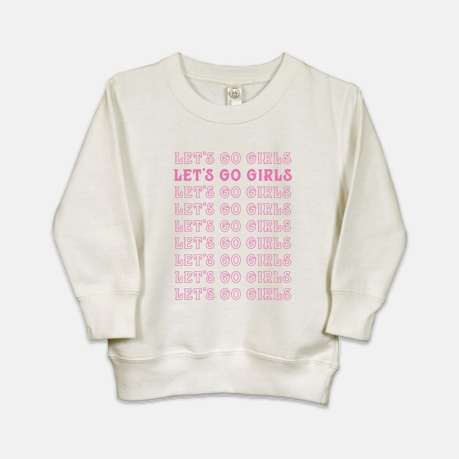 Let's Go Girls Toddler Crew Neck Sweatshirt