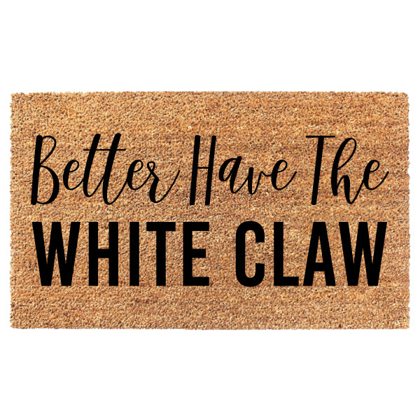Better Have The White Claw