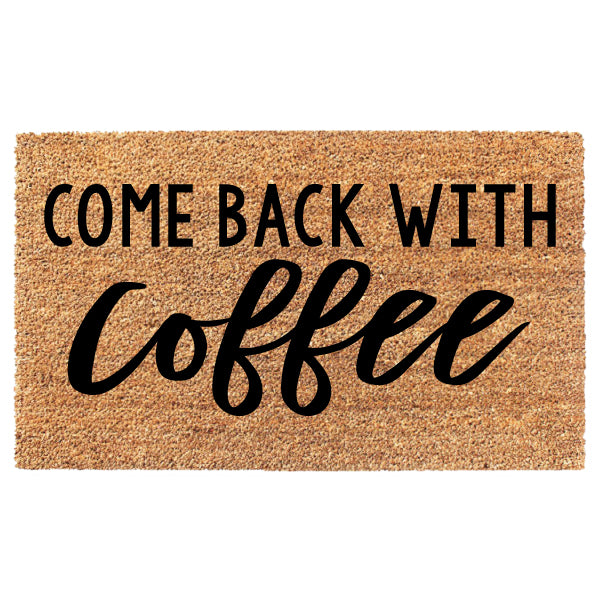 Come Back With Coffee