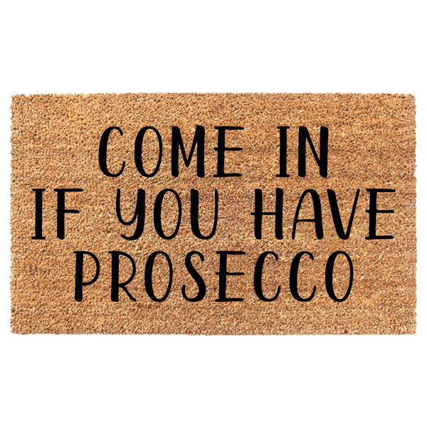 Come In If You Have Prosecco