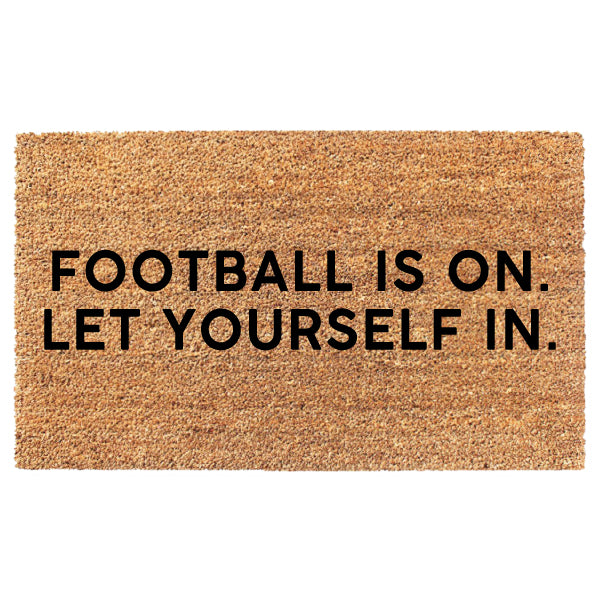 Football Is On Let Yourself In