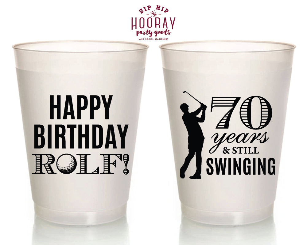70 Years And Still Swinging Golf Birthday Frosted Cups Any Age Cheeky Reusable Party Cups
