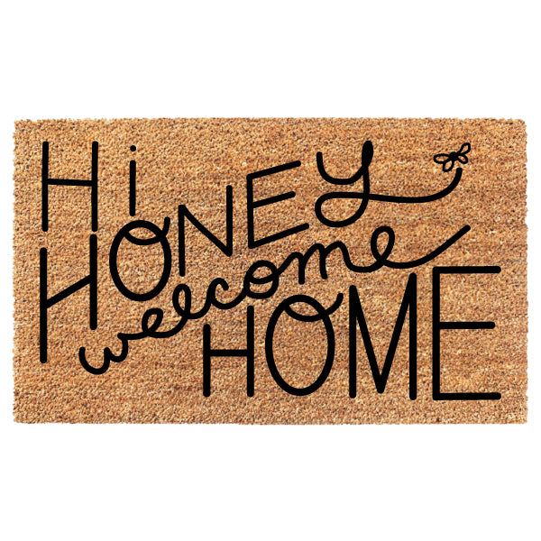 Hi Honey Welcome Home
