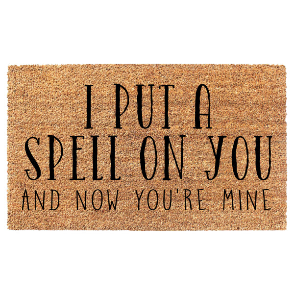 I Put A Spell On You And Now You're Mine