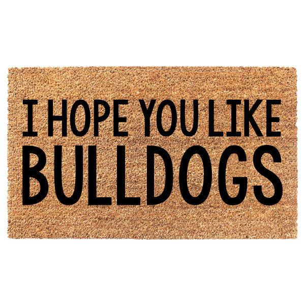 I hope You Like Bulldogs (Can customize breed!)