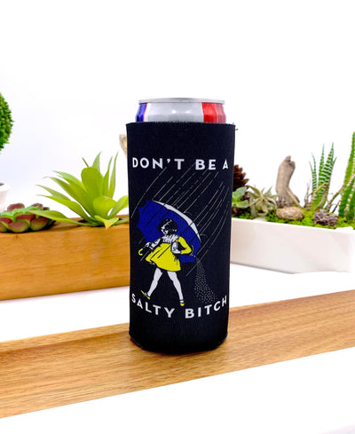 Don't Be a Salty Bitch Full Color Slim Can Cooler