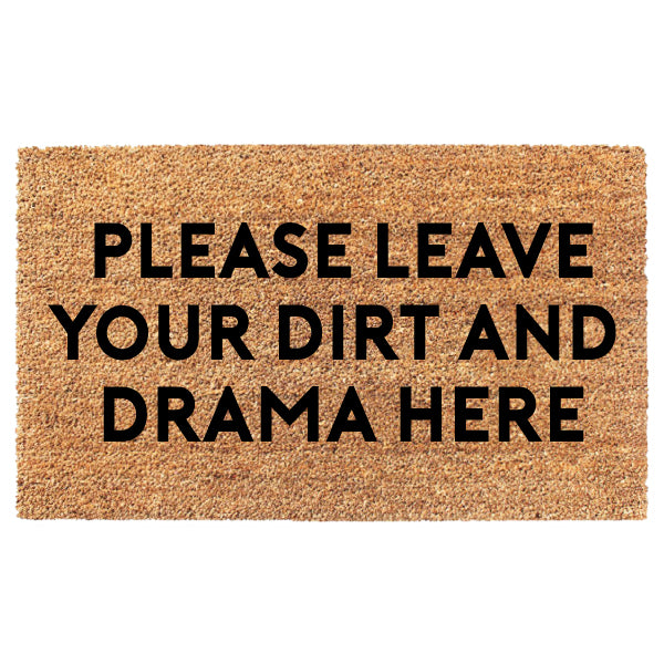 Please Leave Your Dirt And Drama Here