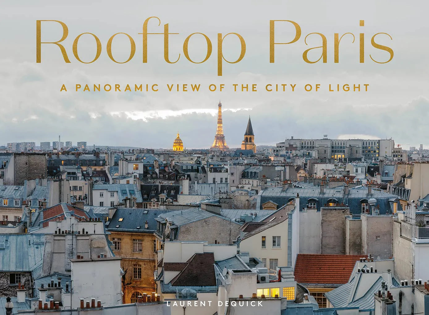 Rooftop Paris: A Panoramic View of The City of Light - Book