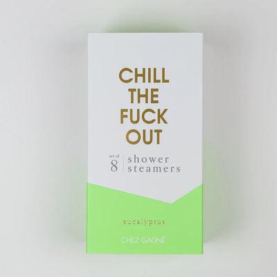 CHILL THE FUCK OUT SHOWER STEAMERS