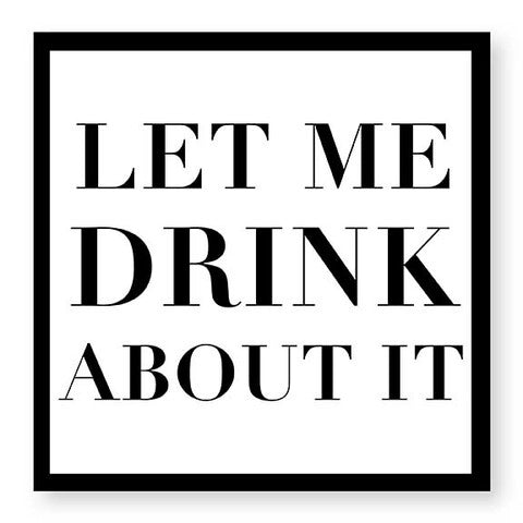 Beverage Napkin (20Ct) - Let Me Drink About It