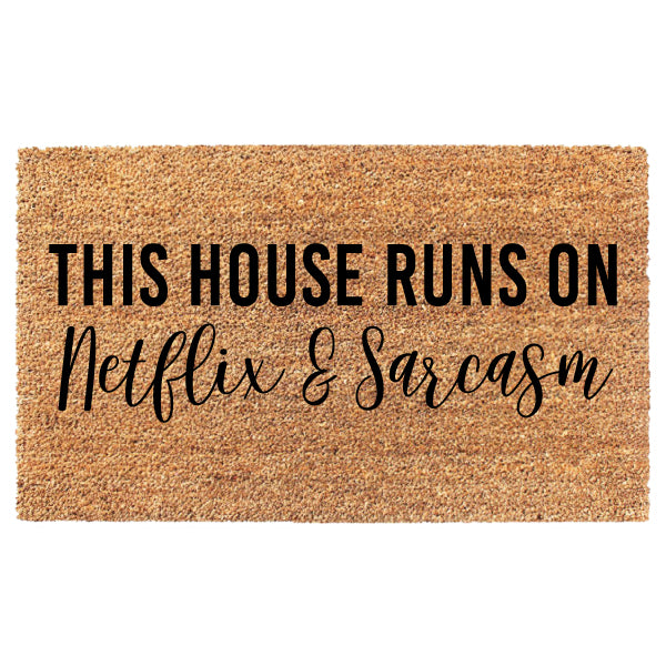 This House Runs On Netflix & Sarcasm