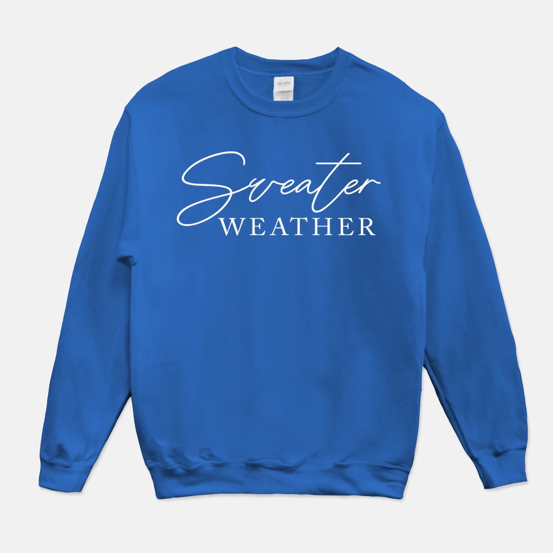 Sweater Weather Unisex Crew Neck Sweatshirt
