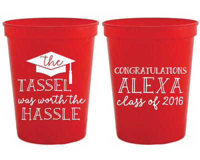 The Tassel Was Worth The Hassle Graduation Stadium Cups #1452