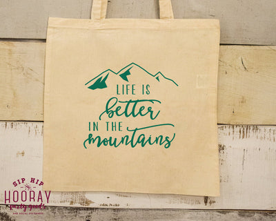 Life is Better in the Mountains Tote Bag Design #1651