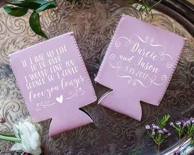 "So I could love you longer" Neoprene Wedding Can Coolers, #1623