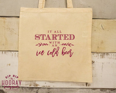It all started with an Ice Cold Beer Custom Tote Bag Design #1657