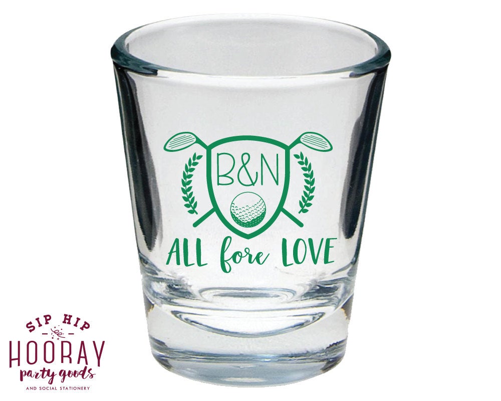 All Fore Love Shot Glass Design #1614