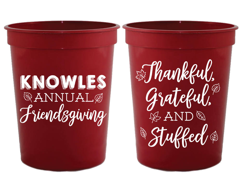 Friendsgiving Thanksgiving Thankful, Grateful, Stuffed Stadium Cups #1767