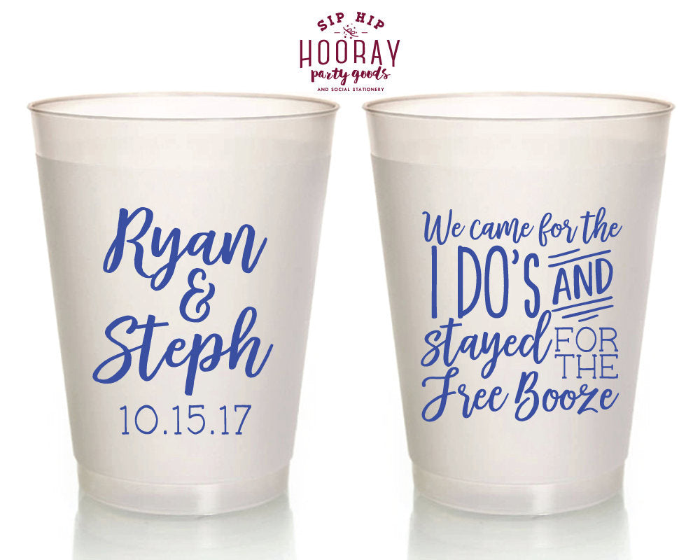 We Came For The I Dos Frosted Cups #1815