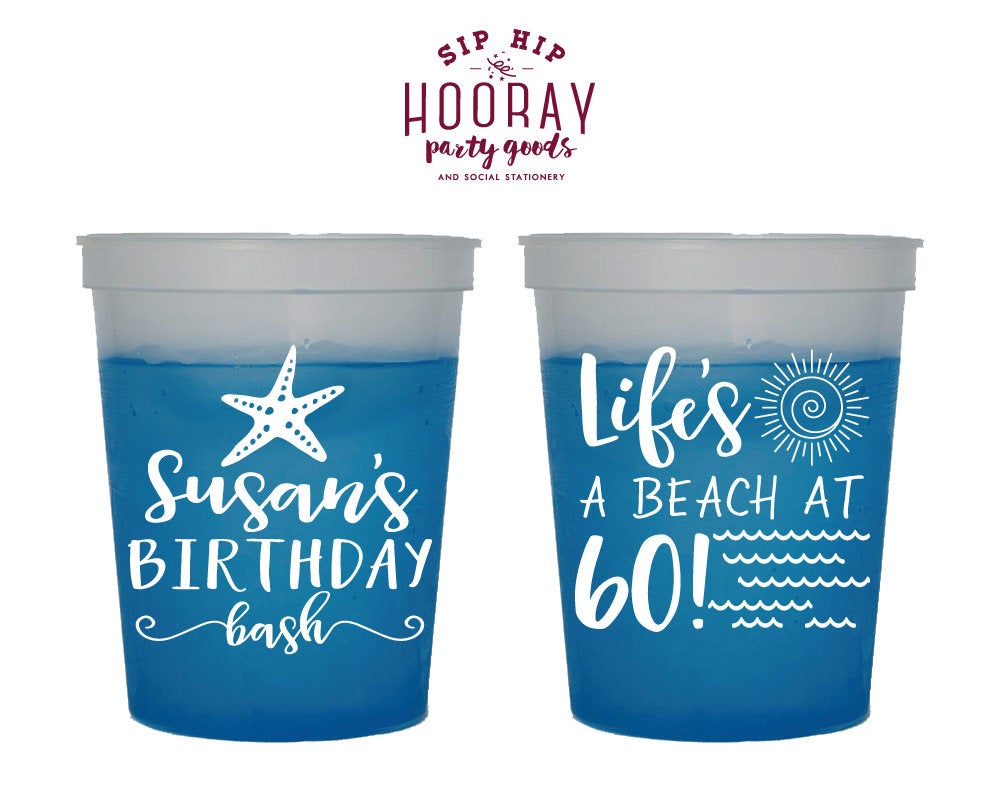 Life's a Beach at 60 Birthday Color Changign Cups #1819