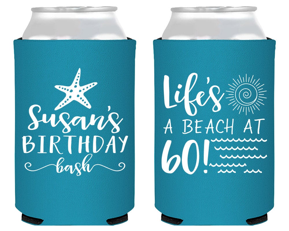 Life's a Beach at 60 Birthday Can Coolers #1819