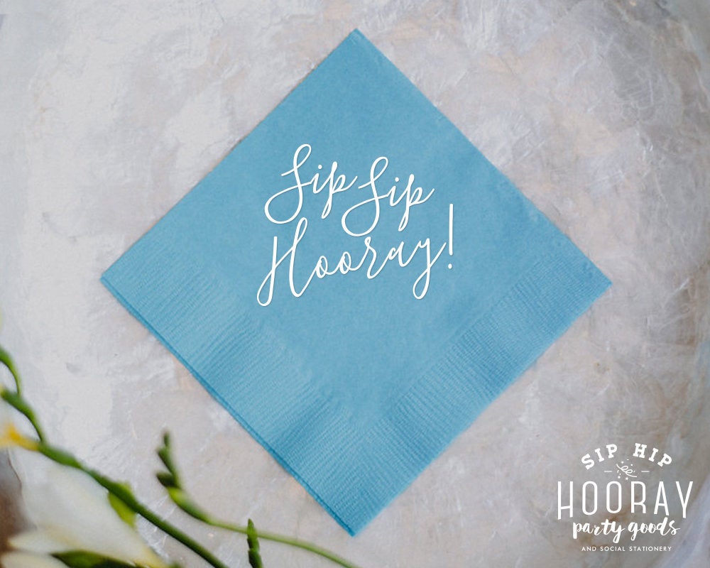 Sip Sip Hooray Napkins Design #1886
