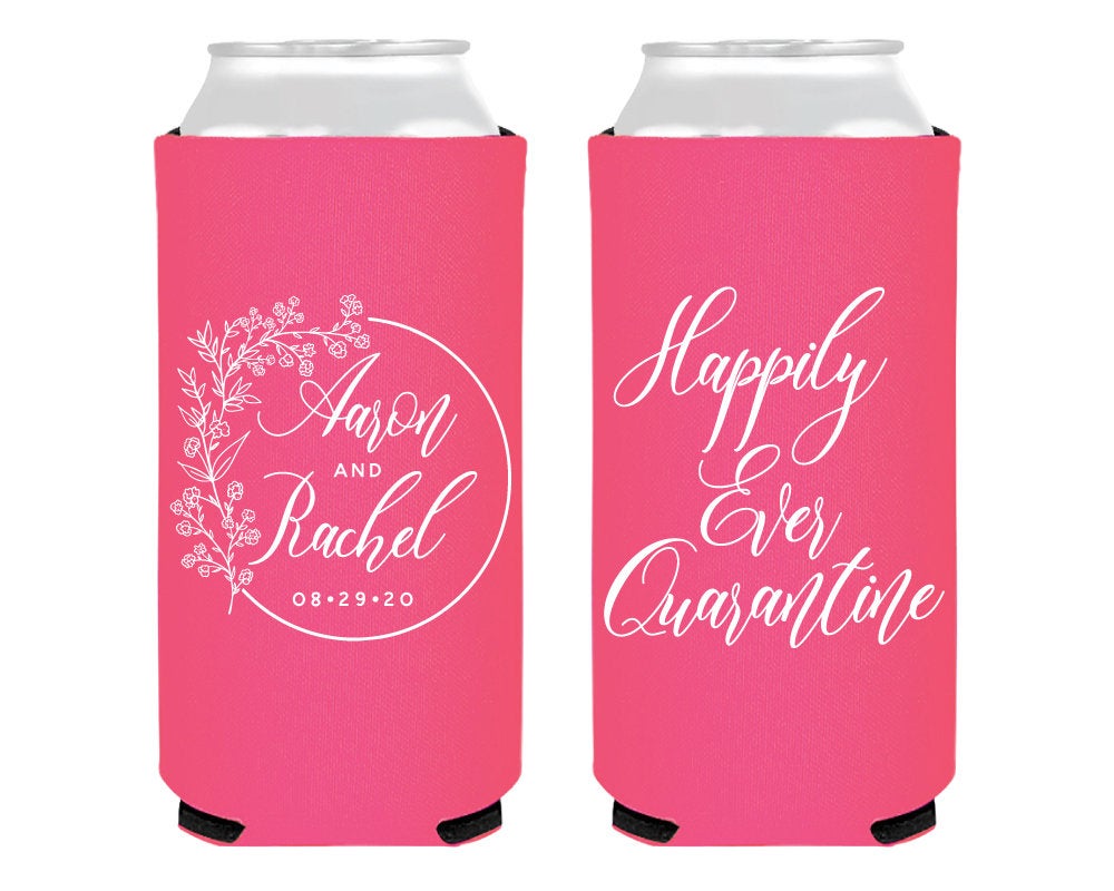 Happily Ever Quarantine Foam Slim Can Coolers