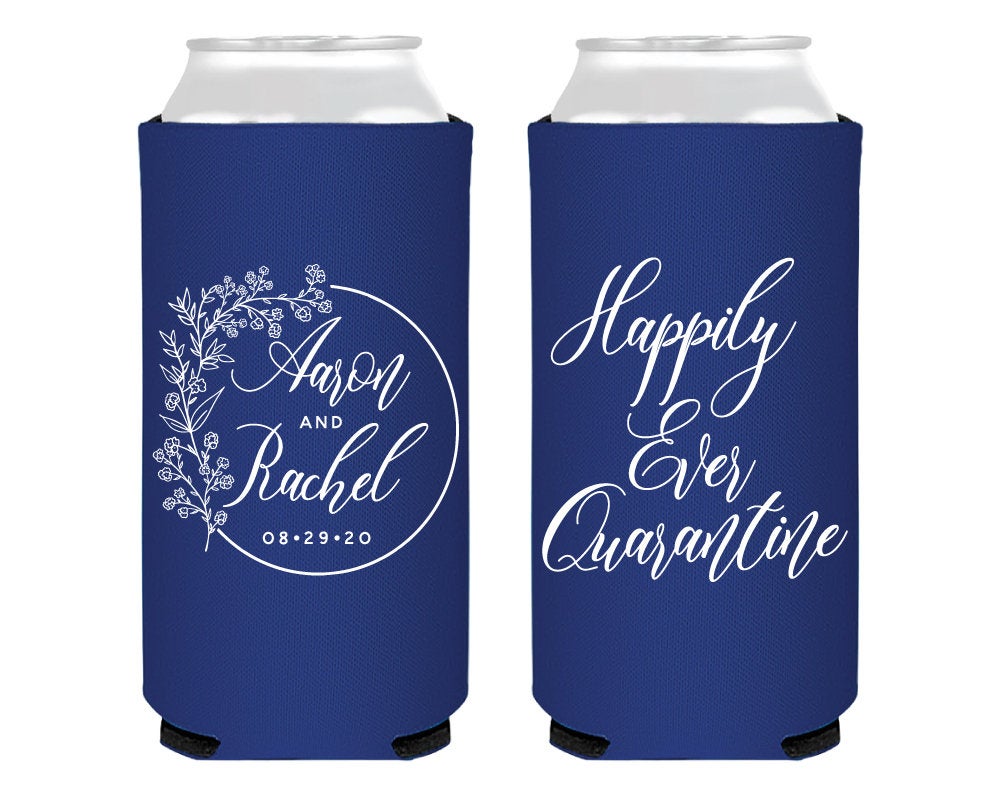 Happily Ever Quarantine Foam Slim Can Coolers