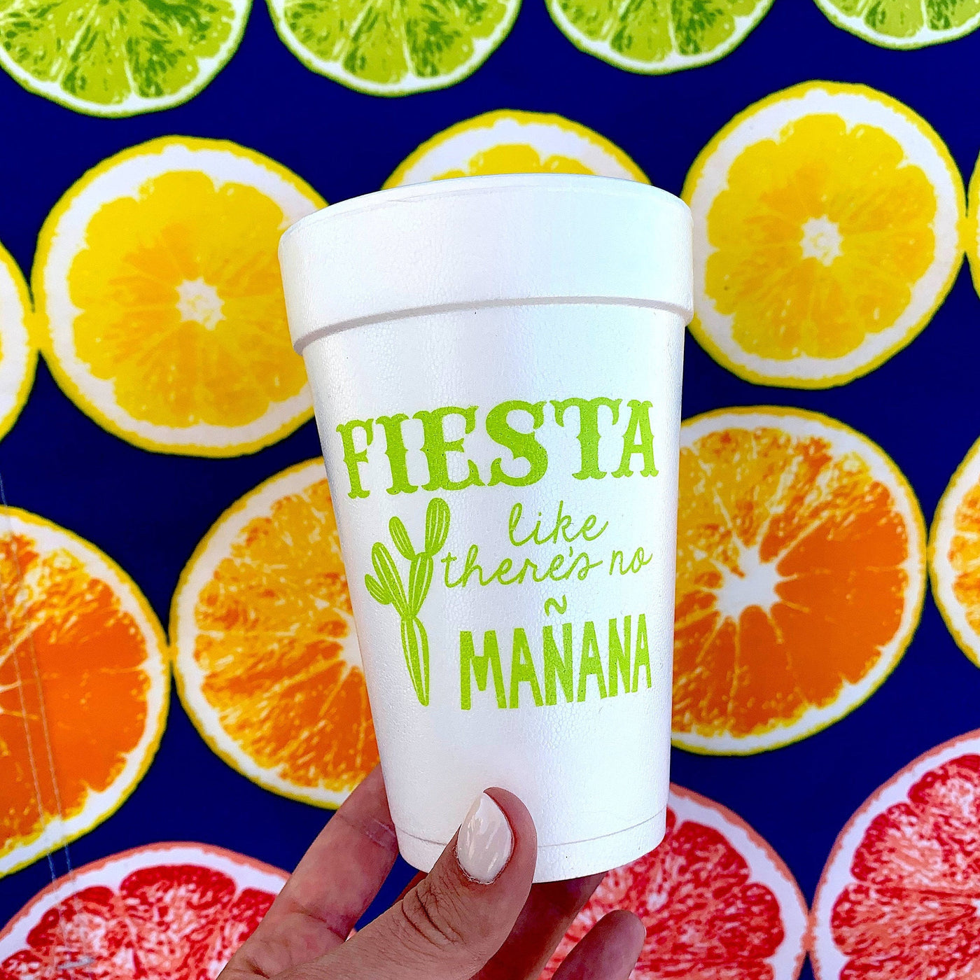 Fiesta Like There's No Manana Foam Cups