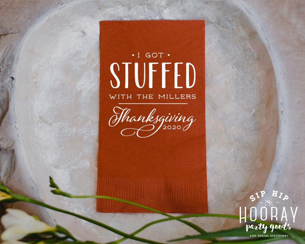 I Got Stuffed Custom Friendsgiving Guest Towel Napkins
