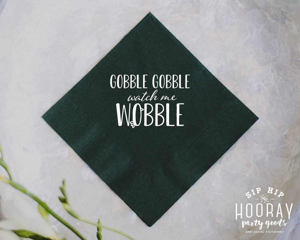 Custom Thanksgiving Gobble Gobble Watch Me Wobble Cocktail Napkins