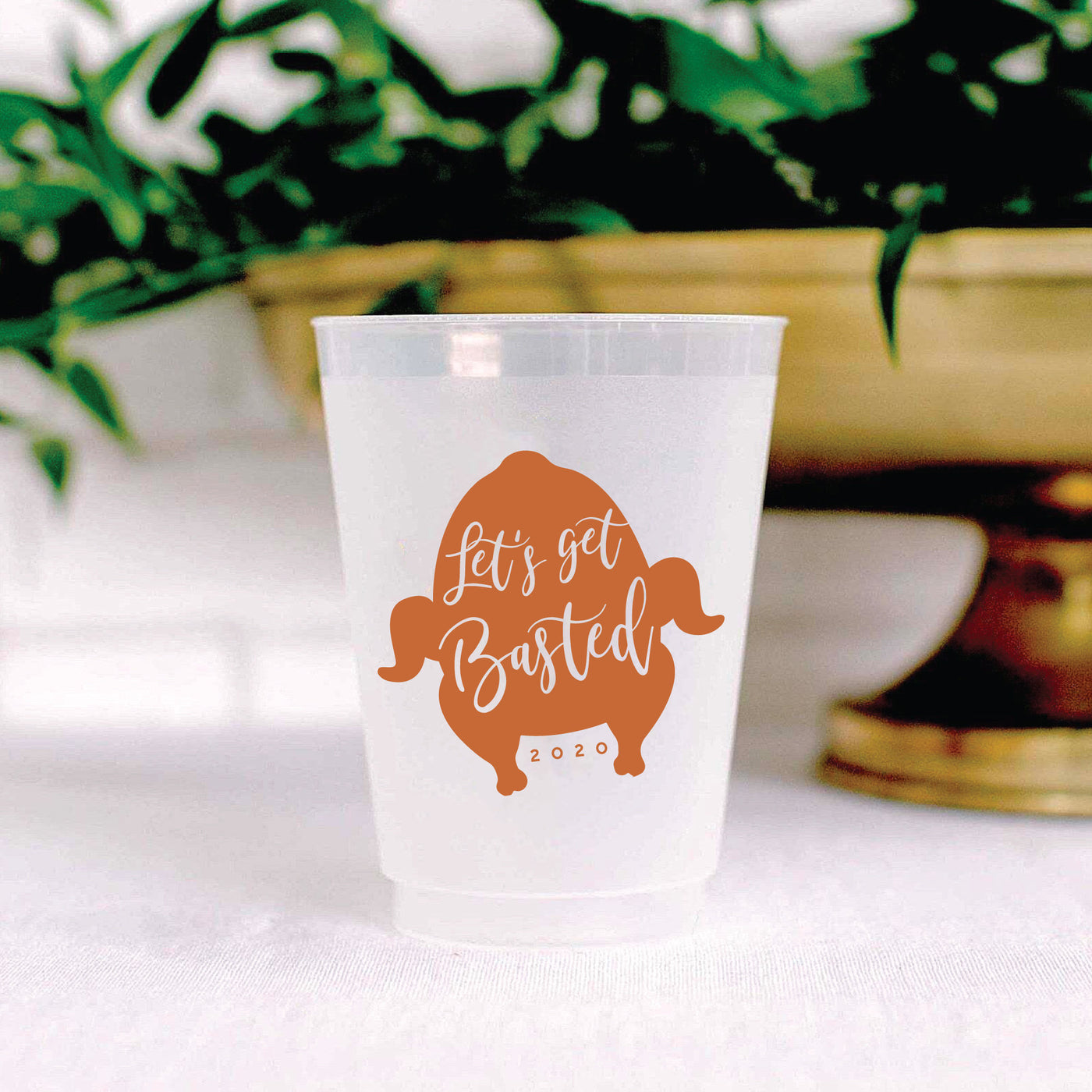 Thanksgiving Let’s Get Basted Custom Shatterproof Frosted Cups