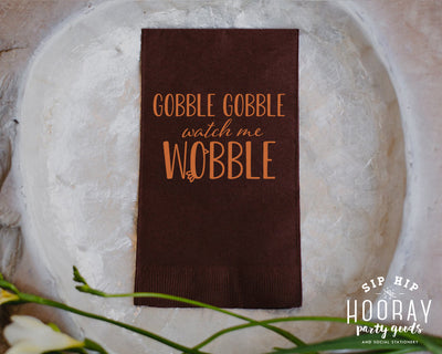 Gobble Gobble Watch Me Wobble Custom Thanksgiving Guest Towel Napkins
